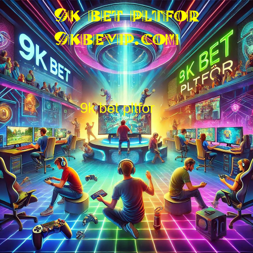 9k bet pltfor